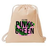 A ItS The Pink And Green For Me Sorority Drawstring Bag