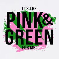 A ItS The Pink And Green For Me Sorority Garment-Dyed Sweatshirt