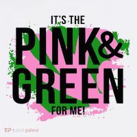 A ItS The Pink And Green For Me Sorority Premium T-Shirt