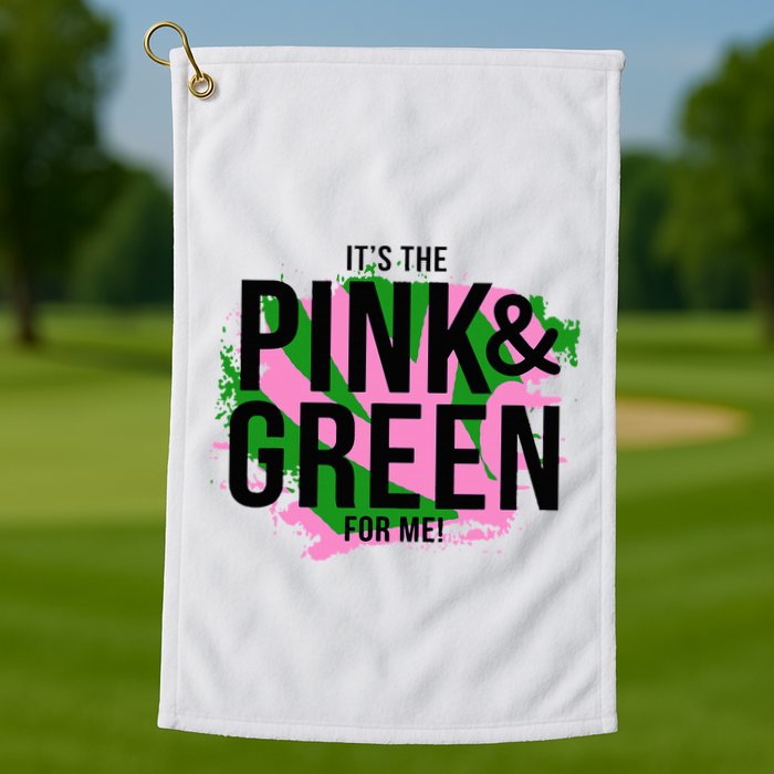 A ItS The Pink And Green For Me Sorority Golf Towel