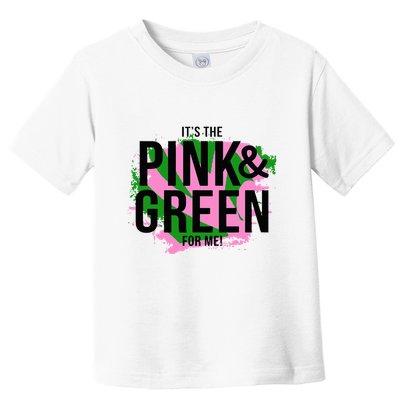 A ItS The Pink And Green For Me Sorority Toddler T-Shirt