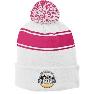 And Into The Forest I Go To Lose My Mind And Find My Soul Stripe Pom Pom Beanie