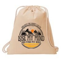 And Into The Forest I Go To Lose My Mind And Find My Soul Drawstring Bag