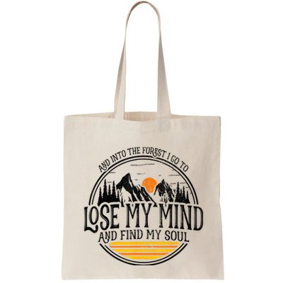 And Into The Forest I Go To Lose My Mind And Find My Soul Bag