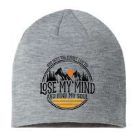 And Into The Forest I Go To Lose My Mind And Find My Soul Sustainable Beanie