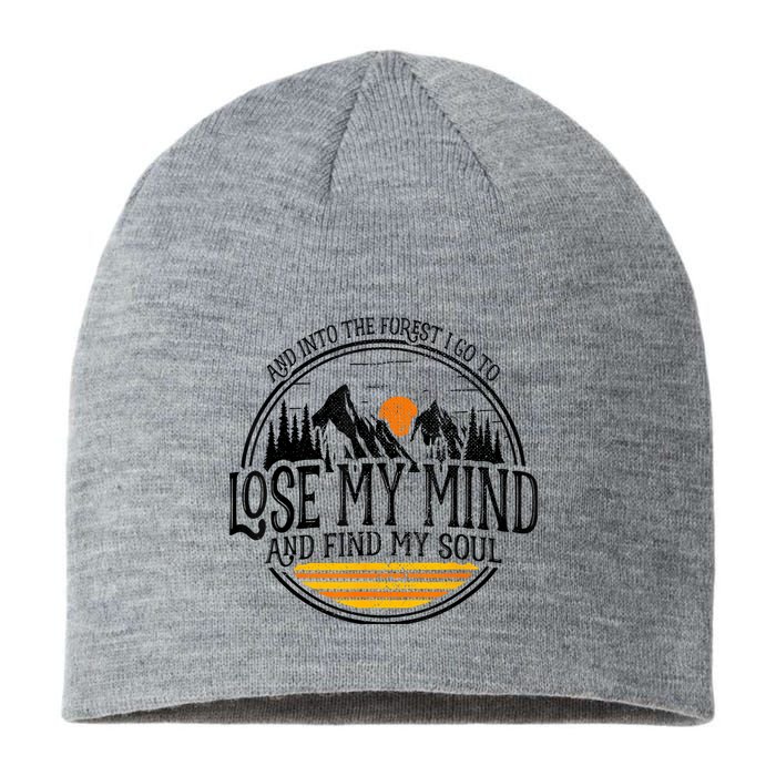 And Into The Forest I Go To Lose My Mind And Find My Soul Sustainable Beanie