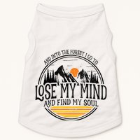 And Into The Forest I Go To Lose My Mind And Find My Soul Doggie Tank