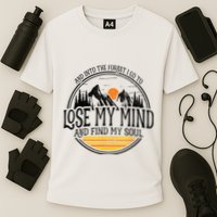 And Into The Forest I Go To Lose My Mind And Find My Soul Performance Shirt