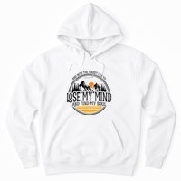 And Into The Forest I Go To Lose My Mind And Find My Soul Hoodie