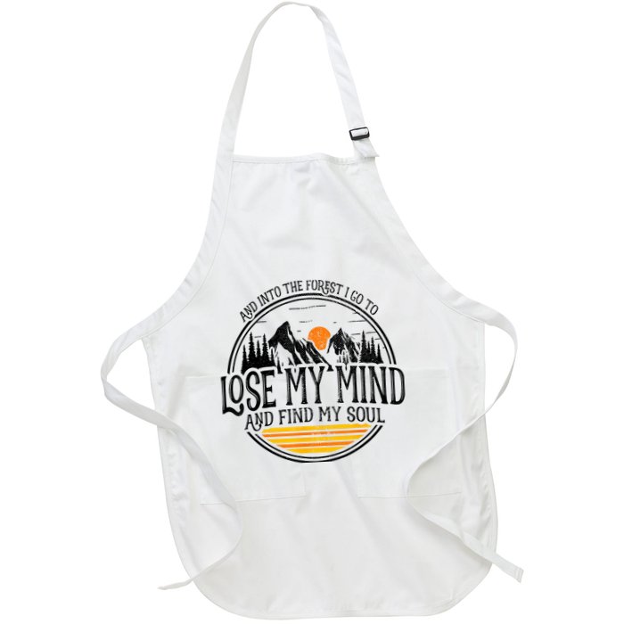 And Into The Forest I Go To Lose My Mind And Find My Soul Apron