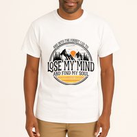 And Into The Forest I Go To Lose My Mind And Find My Soul Tall T-Shirt