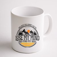 And Into The Forest I Go To Lose My Mind And Find My Soul Mug