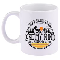 And Into The Forest I Go To Lose My Mind And Find My Soul 11oz C Handle Ceramic Mug