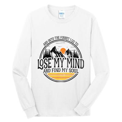 And Into The Forest I Go To Lose My Mind And Find My Soul Tall Long Sleeve T-Shirt