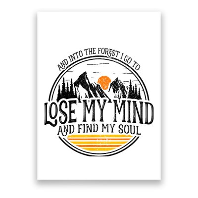 And Into The Forest I Go To Lose My Mind And Find My Soul Poster