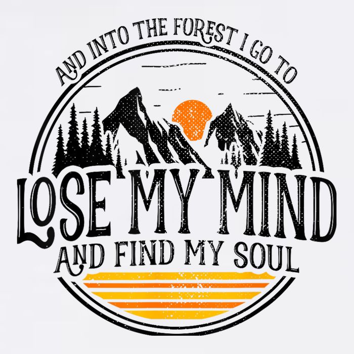 And Into The Forest I Go To Lose My Mind And Find My Soul Poster