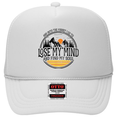 And Into The Forest I Go To Lose My Mind And Find My Soul Trucker Hat