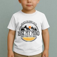And Into The Forest I Go To Lose My Mind And Find My Soul Toddler T-Shirt
