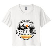 And Into The Forest I Go To Lose My Mind And Find My Soul Crop Top
