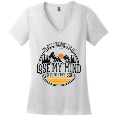 And Into The Forest I Go To Lose My Mind And Find My Soul Women's V-Neck T-Shirt