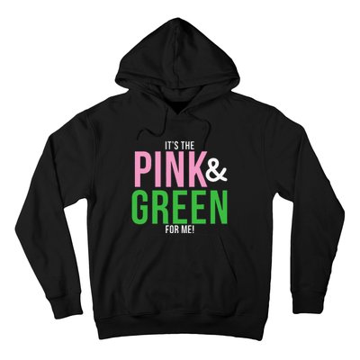 A Its The Pink And Green For Me Sorority Hoodie