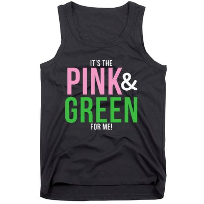 A Its The Pink And Green For Me Sorority Tank Top