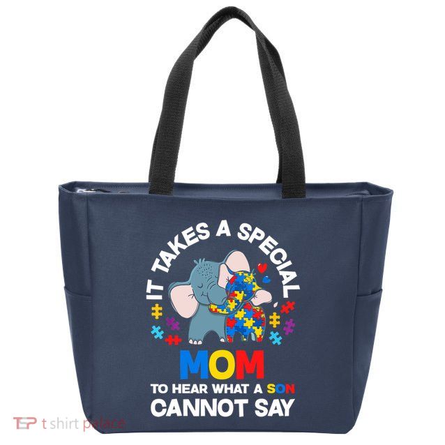 Autism It Takes A Special Mom Autistic Son Proud Autism Mom Zip Tote Bag