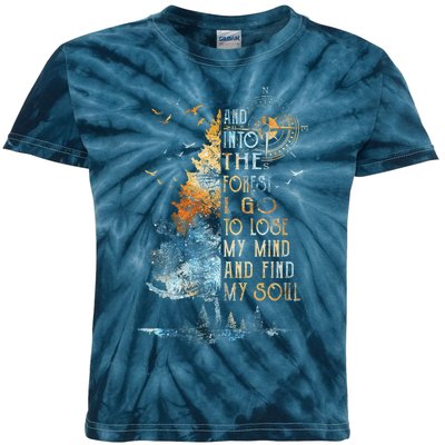 And into the for.est i go to lose my mind and find my soul Kids Tie-Dye T-Shirt