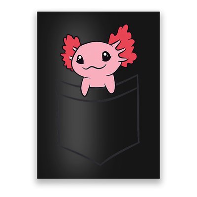 Axolotl In The Pocket Cute Baby Axolotl Poster