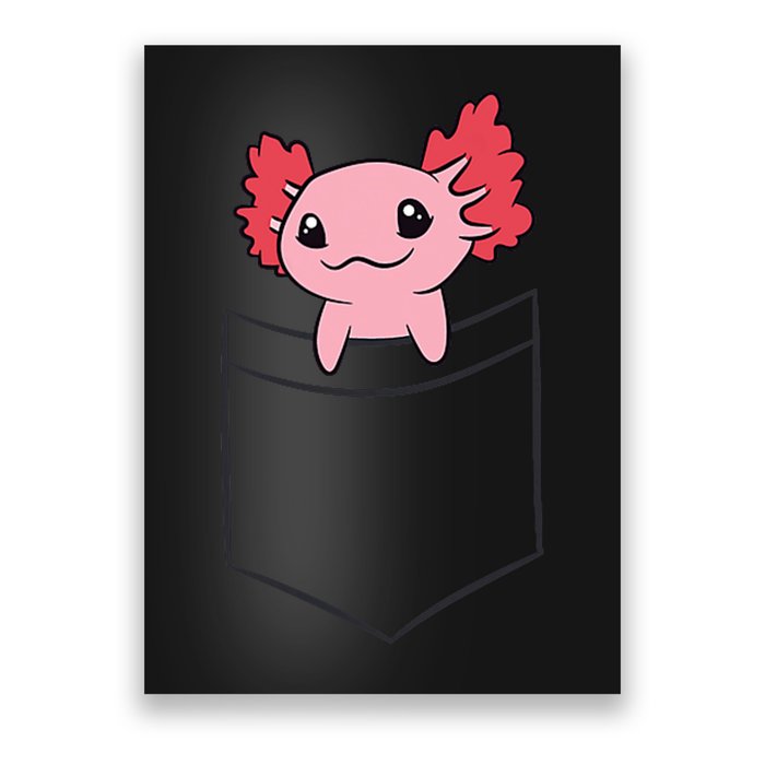 Axolotl In The Pocket Cute Baby Axolotl Poster