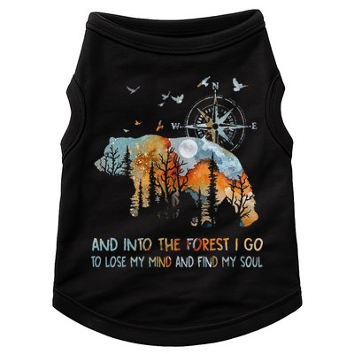And Into The Forest I Go To Lose My Mind Camping Bear Doggie Tank