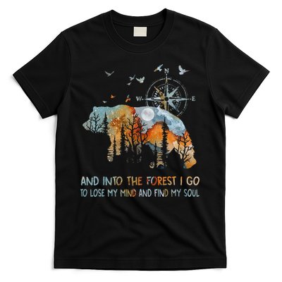 And Into The Forest I Go To Lose My Mind Camping Bear T-Shirt