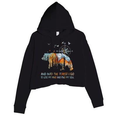 And Into The Forest I Go To Lose My Mind Camping Bear Crop Fleece Hoodie