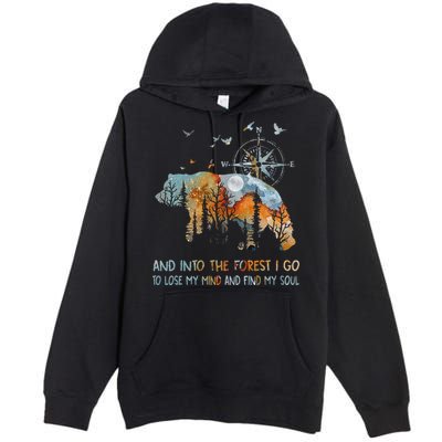 And Into The Forest I Go To Lose My Mind Camping Bear Premium Pullover Hoodie