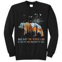 And Into The Forest I Go To Lose My Mind Camping Bear Tall Sweatshirt