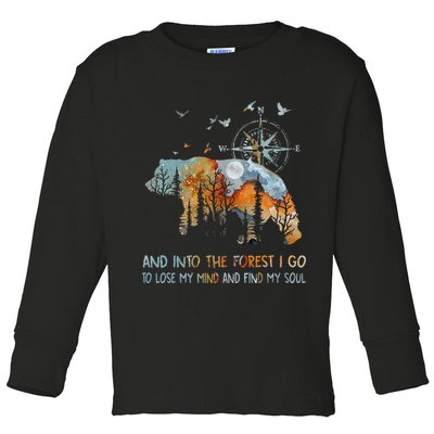And Into The Forest I Go To Lose My Mind Camping Bear Toddler Long Sleeve Shirt