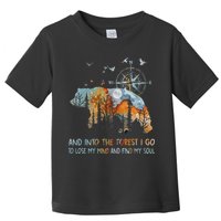 And Into The Forest I Go To Lose My Mind Camping Bear Toddler T-Shirt
