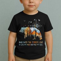 And Into The Forest I Go To Lose My Mind Camping Bear Toddler T-Shirt