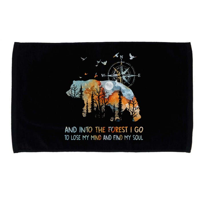 And Into The Forest I Go To Lose My Mind Camping Bear Microfiber Hand Towel
