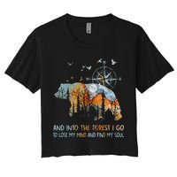 And Into The Forest I Go To Lose My Mind Camping Bear Crop Top