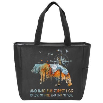 And Into The Forest I Go To Lose My Mind Camping Bear Zip Tote Bag