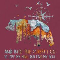 And Into The Forest I Go To Lose My Mind Camping Bear 16oz Travel Tumbler
