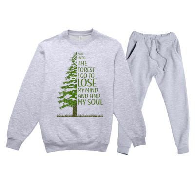 And Into The Forest I Go And Lose My Mind Funny Hikers Premium Crewneck Sweatsuit Set