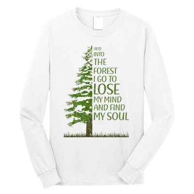 And Into The Forest I Go And Lose My Mind Funny Hikers Long Sleeve Shirt