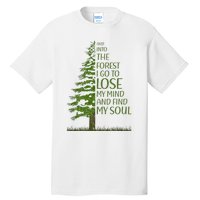 And Into The Forest I Go And Lose My Mind Funny Hikers Tall T-Shirt