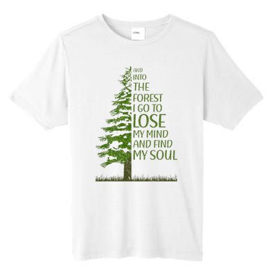 And Into The Forest I Go And Lose My Mind Funny Hikers Tall Fusion ChromaSoft Performance T-Shirt