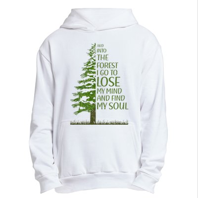 And Into The Forest I Go And Lose My Mind Funny Hikers Urban Pullover Hoodie