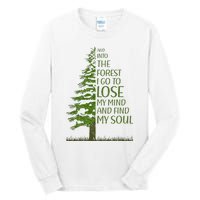 And Into The Forest I Go And Lose My Mind Funny Hikers Tall Long Sleeve T-Shirt