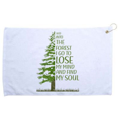 And Into The Forest I Go And Lose My Mind Funny Hikers Grommeted Golf Towel