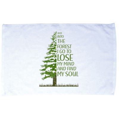 And Into The Forest I Go And Lose My Mind Funny Hikers Microfiber Hand Towel